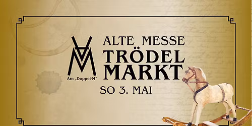 Alte Messe Tr\u00f6delmarkt
