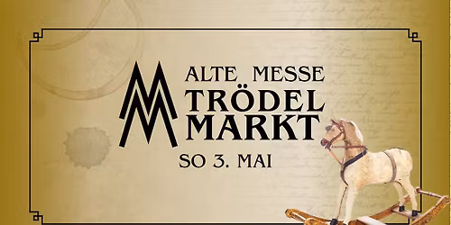 Alte Messe Tr\u00f6delmarkt