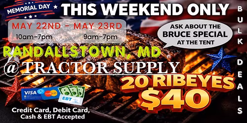 GRAND OPENING: 20 RIBEYES $40 \/ HUGE TRUCKLOAD MEAT SALE IN RANDALLSTOWN, MD @ TRACTOR SUPPLY