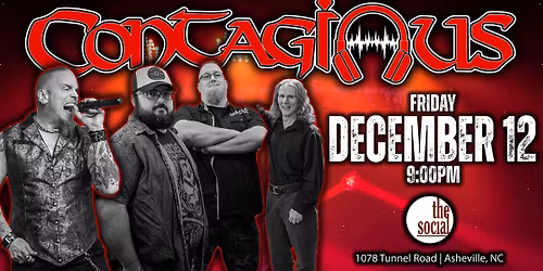 Contagious @ The Social: Asheville, NC