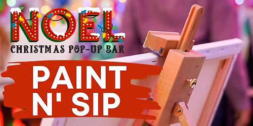 NOEL Paint N' Sip