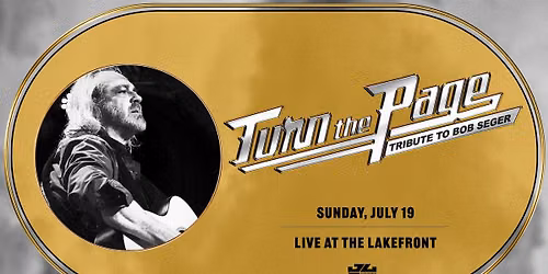 Turn The Page - Tribute to Bob Seger at Live at the Lakefront