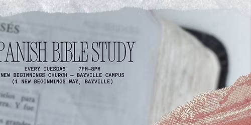 Weekly Spanish Bible Study \u2014 Every Tuesday 7pm-8pm