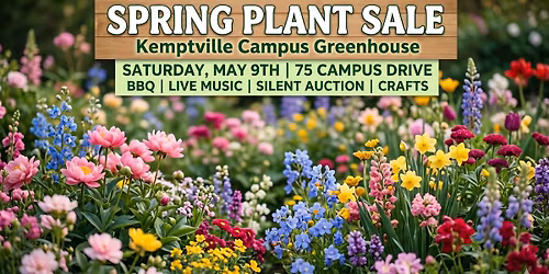 \ud83c\udf38 Kemptville Campus Greenhouse Spring Plant Sale!