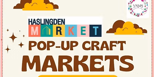 22.05.26 WEEKLY CRAFT MARKET - every Friday at Haslingden Market