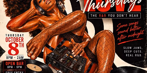 LOVE THURSDAYS: The R&B You Don\u2019t Hear | Open Bar 8\u20139PM