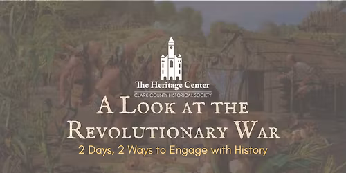Revolutionary War, Symposium & Tour - 2 Days, 2 Ways to Engage with History - April 11 & May 2
