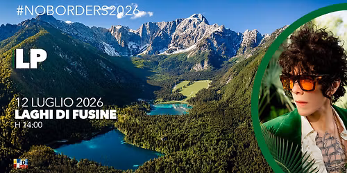 LP at No Borders Music Festival 2026 - Laghi di Fusine