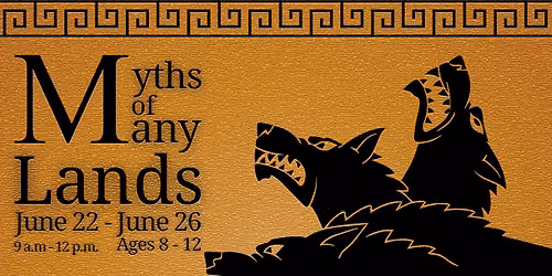 Summer Camp: Myths of Many Lands