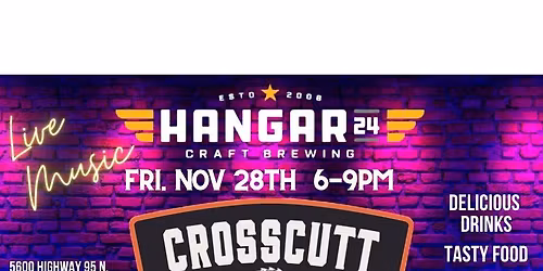 Crosscutt Live at Hangar 24 Craft Brewery Friday Nov 28th 2025!