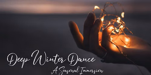 Deep Winter Dance ~ A Seasonal Immersion
