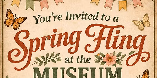 Spring Fling at the Museum