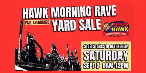 Hawk Morning Rave's Fall Clearance Yard Sale