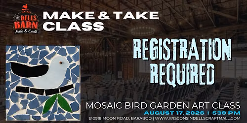 MOSAIC BIRD GARDEN ART CLASS (530PM) at The Dells Barn