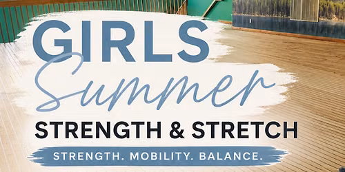 Girls Summer Strength & Stretch
