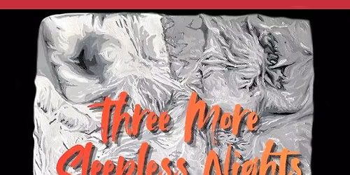 Caryl Churchill's - Three More Sleepless Nights