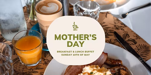 Mother's Day Breakfast and Lunch Buffet 2026
