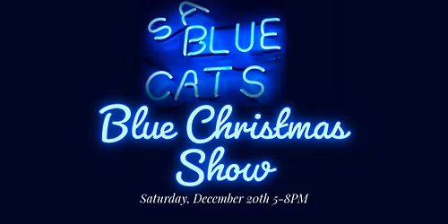 SA BLUE CATS - BLUE CHRISTMAS SHOW