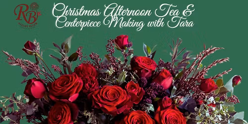 Christmas Afternoon Tea & Centerpiece Making