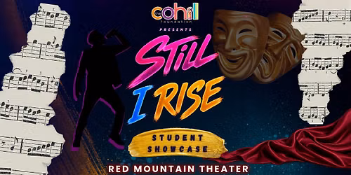 Still I Rise: Student Showcase