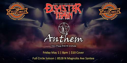 Anthem and Disaster Train at Full Circle May 1st