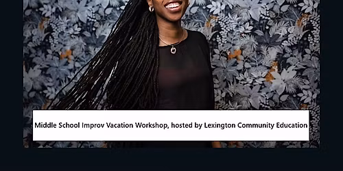 Lexington - Improv for Middle School - April Vacation (Interest Indication)