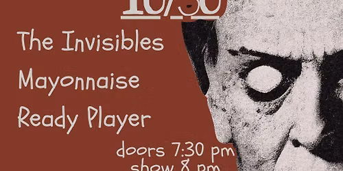Night of the Living Shred feat. The Invisibles + Mayonnaise + Ready Player