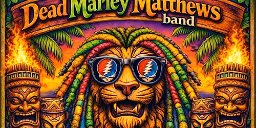 Dead Marley Matthews Band Live @ Tiki Bar 4\/24