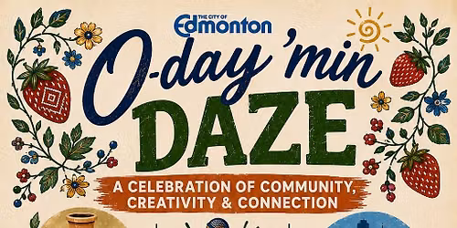 Odaymin Daze July 18, 2026 @ ODAYMIN PARK 10150-107st