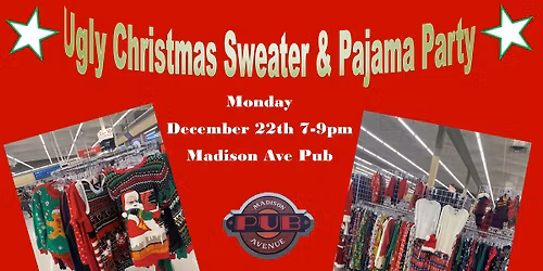 Ugly Christmas Sweater & Pajama Party