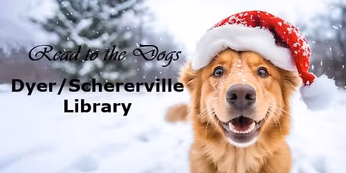 Read to the Dogs-Dyer\/Schererville Library