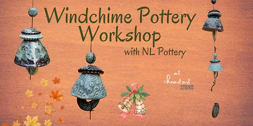Windchime Pottery Workshop with NL Pottery
