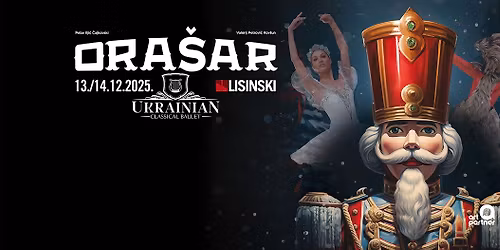 P. I. \u010cAJKOVSKI: ORA\u0160AR, balet