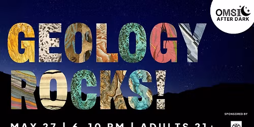 OMSI After Dark: Geology Rocks!