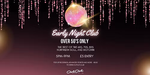 Early Night Club - Over 50\u2019s Only