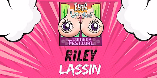Eyes Up Here Comedy Fest Finale
