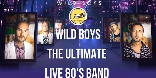 WILD BOYS THE ULTIMATE LIVE 80'S BAND