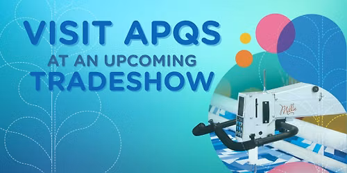 APQS at Tradeshow: OS & QE North Texas Quilt Festival | Booth #425