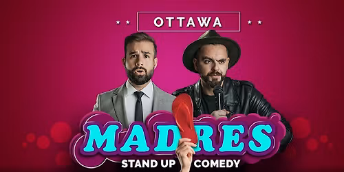 Madres - Comedia en Espa\u00f1ol - Ottawa