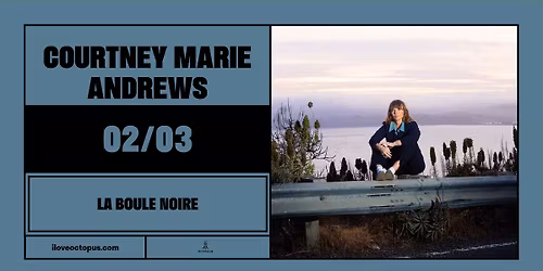 COURTNEY MARIE ANDREWS :: 02\/03 :: LA BOULE NOIRE :: \u00d6CT\u00d6PUS