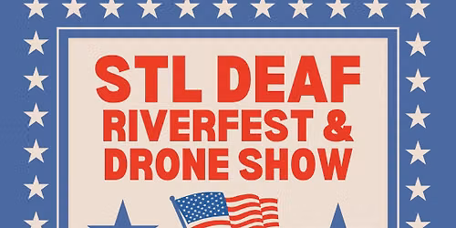 STL Deaf Riverfest & Drone Show