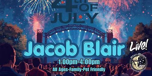 \u201cJacob Blair\u201d DEBUT 4th of July - Stage at Southern Tier Brewing , Lakewood, NY 1pm