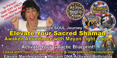 Elevate Your Sacred Shaman: Awaken Abundance with Mayan Light Codes