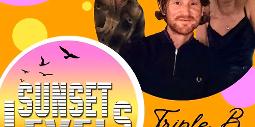 Sunset Levels Live @ Triple B