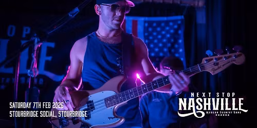 Next Stop Nashville @ Stourbridge Social