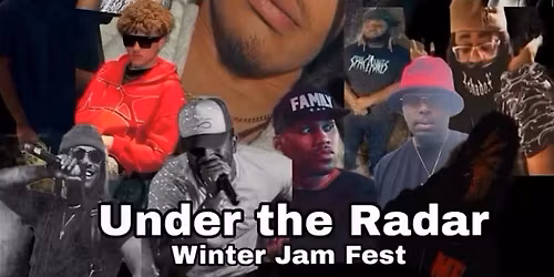 FRIDAY NITE LIVE\/UNDER THE RADAR WINTER JAM FEST\u2026