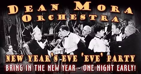 Dean Mora and his Orchestra New Year's Eve "Eve" Party