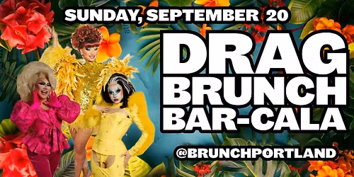DRAG BRUNCH BAR-CALA (Sunday, SEPTEMBER 20)