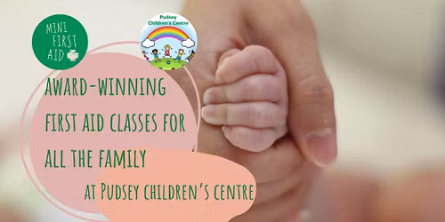 2-hour Baby & Child First Aid Class