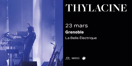 COMPLET \u2022 Thylacine \u00e0 La Belle \u00c9lectrique
